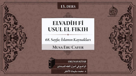 13. Ders: 68. Sayfa; İslamın Kaynakları