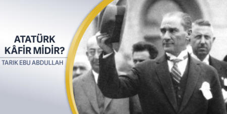 39: Atatürk Kâfir Midir?