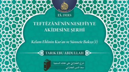 15. Ders: Kelam Ehlinin Kur'an ve Sünnet'e Bakışı (1)