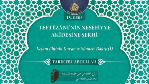 15. Ders: Kelam Ehlinin Kur'an ve Sünnet'e Bakışı (1)