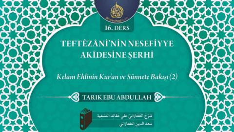 16. Ders: Kelam Ehlinin Kur'an ve Sünnet'e Bakışı (2)