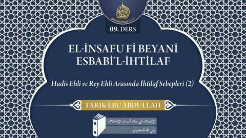 09. Ders: Hadis Ehli ve Rey Ehli Arasında İhtilaf Sebepleri (2)